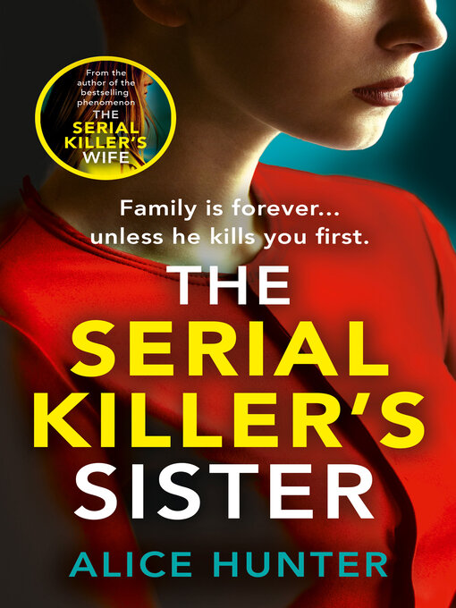 Title details for The Serial Killer's Sister by Alice Hunter - Wait list